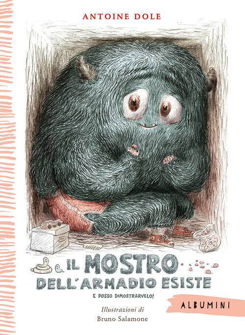 Il Mostro Dell'armadio Esiste E Posso Dimostrarvelo! Ediz. A Colori Antoine Do