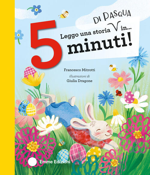 Leggo Una Storia Di Pasqua In… 5 Minuti! Stampatello Maiuscolo Francesco Mitro