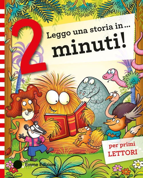 Leggo Una Storia In… 2 Minuti! Stampatello Maiuscolo Giuditta Campello Emme Ed