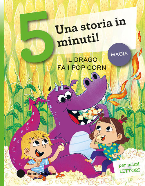 Il Drago Fa I Popcorn. Stampatello Maiuscolo Giuditta Campello Emme Edizioni 2