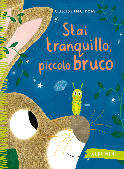 Stai Tranquillo, Piccolo Bruco Christine Pym Emme Edizioni 2026