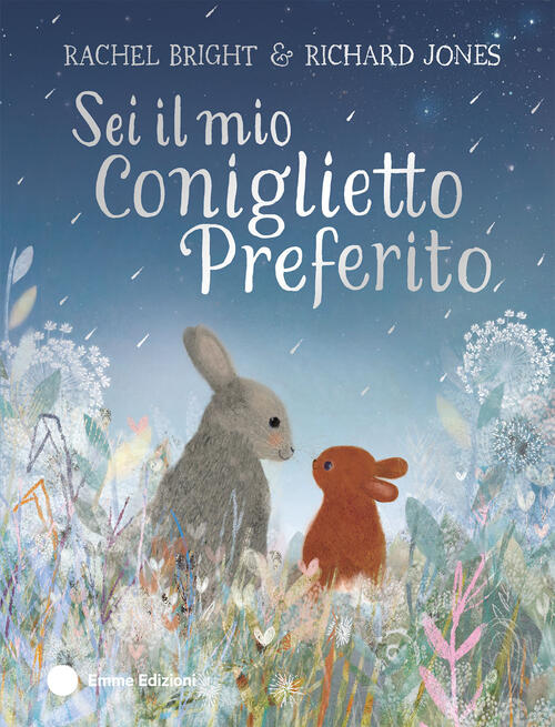 Sei Il Mio Coniglietto Preferito Rachel Bright Emme Edizioni 2026