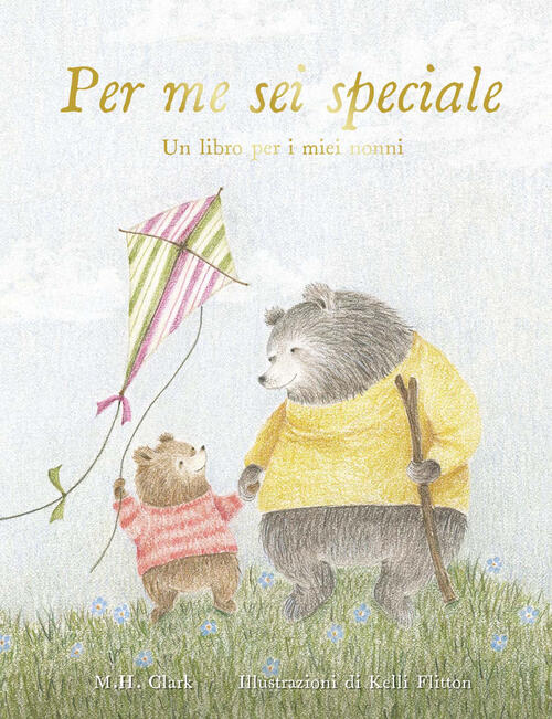 Per Me Sei Speciale. Un Libro Per I Miei Nonni M. H. Clark Emme Edizioni 2026