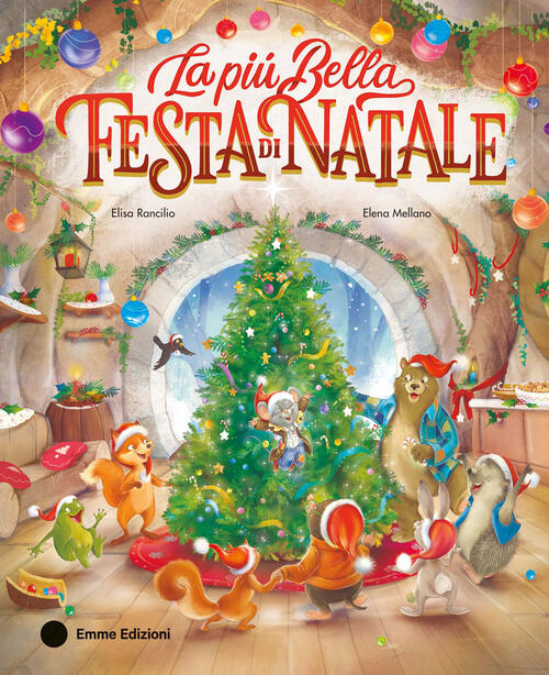 La Piu Bella Festa Di Natale Elisa Rancilio Emme Edizioni 2026