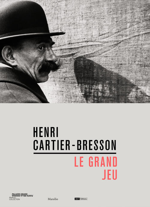 Henri Cartier-Bresson. Le Grand Jeu. Ediz. Italiana, Inglese E Francese Marsil