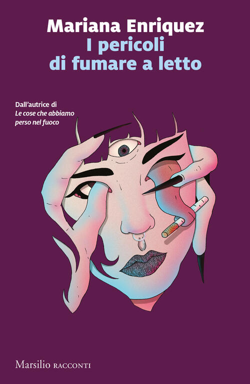 I Pericoli Di Fumare A Letto Mariana Enriquez Marsilio 2023
