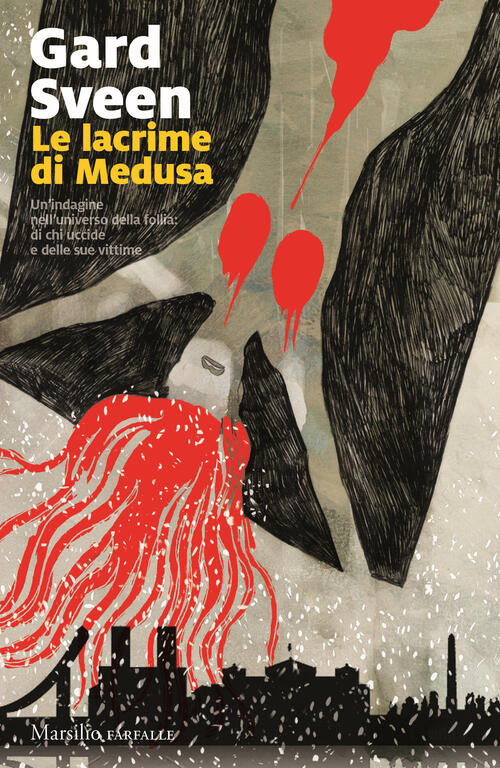 Le Lacrime Di Medusa Gard Sveen Marsilio 2022