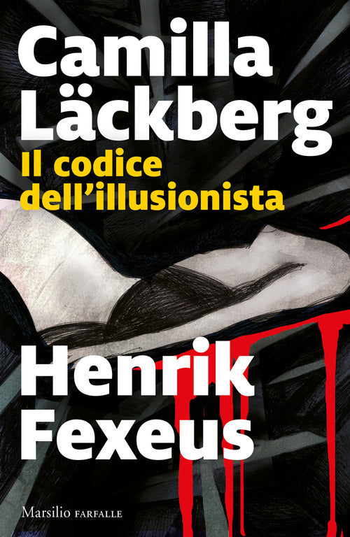 Il Codice Dell'illusionista Camilla Läckberg Marsilio 2021