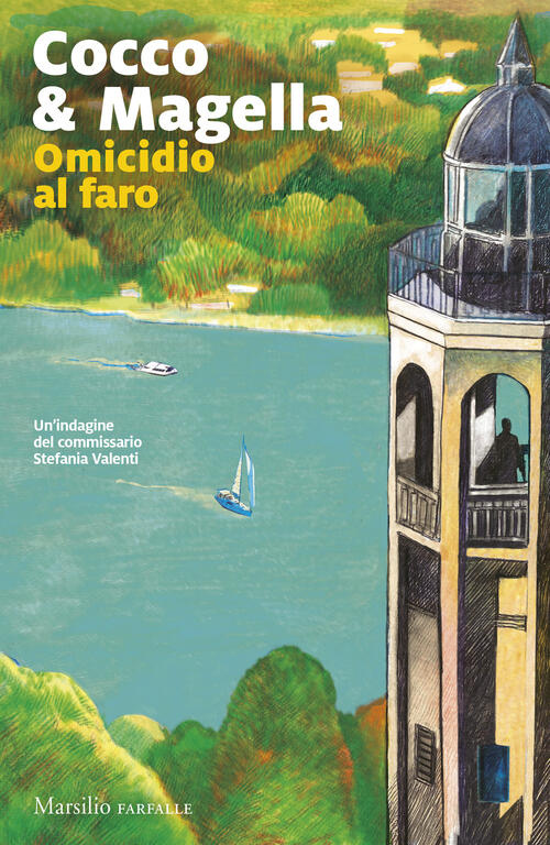 Omicidio Al Faro. Un'indagine Del Commissario Stefania Valenti Cocco & Magella