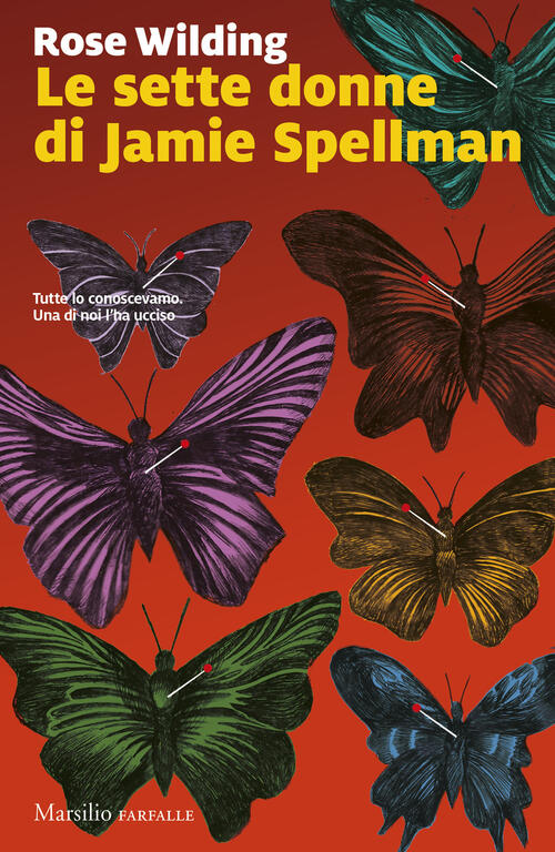 Le Sette Donne Di Jamie Spellman Rose Wilding Marsilio 2024