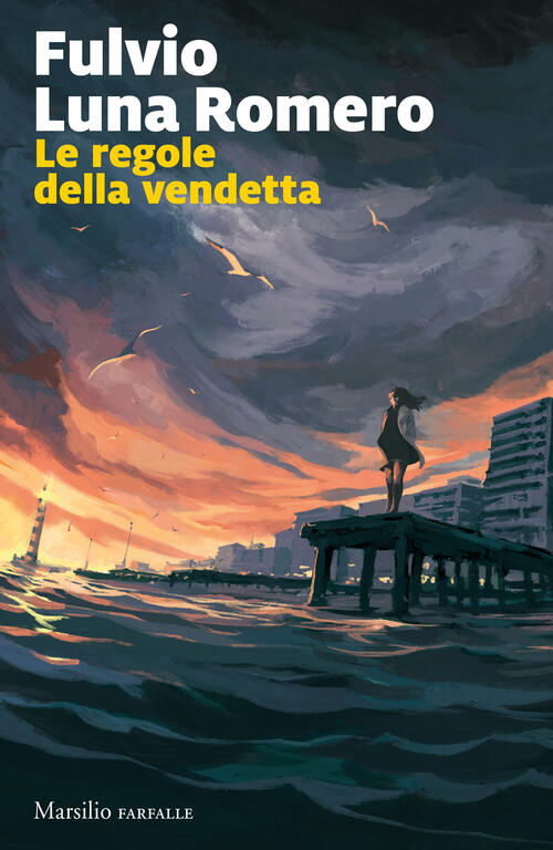 Le Regole Della Vendetta Fulvio Luna Romero Marsilio 2024