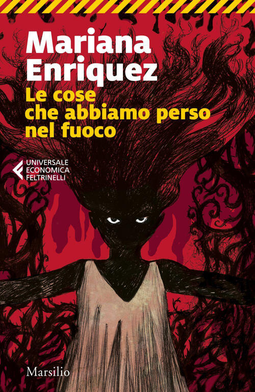 Le Cose Che Abbiamo Perso Nel Fuoco Mariana Enriquez Marsilio 2023