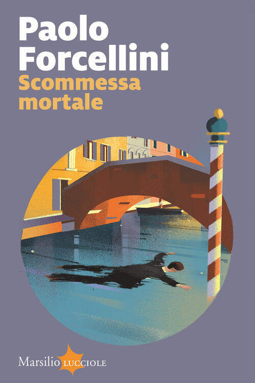 Scommessa Mortale Paolo Forcellini Marsilio 2023
