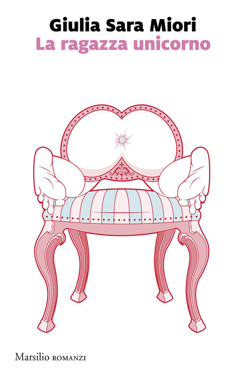 La Ragazza Unicorno Giulia Sara Miori Marsilio 2024