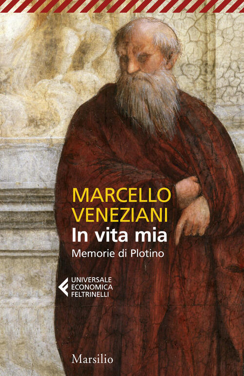 In Vita Mia. Memorie Di Plotino Marcello Veneziani Marsilio 2026