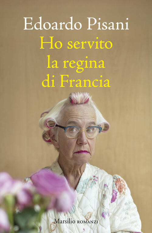 Ho Servito La Regina Di Francia Edoardo Pisani Marsilio 2026