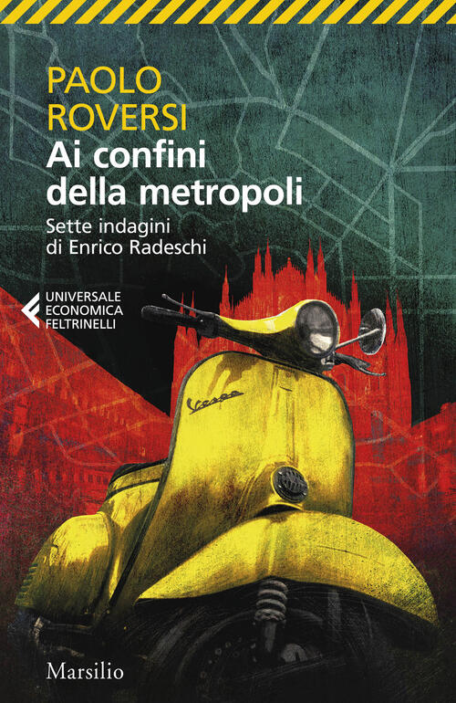 Ai Confini Della Metropoli. Sette Indagini Di Enrico Radeschi Paolo Roversi Ma