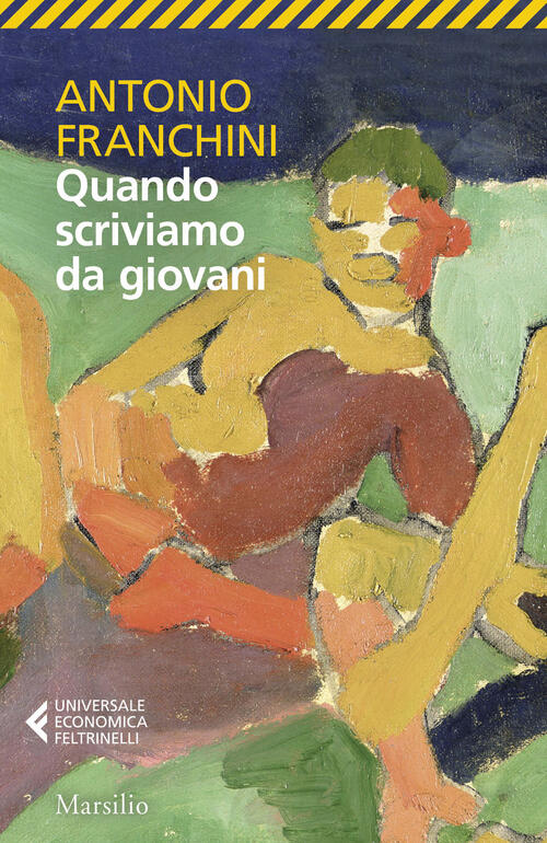 Quando Scriviamo Da Giovani Antonio Franchini Marsilio 2026
