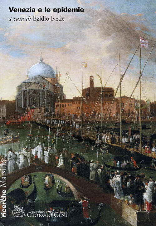 Venezia E Le Epidemie Marsilio 2025