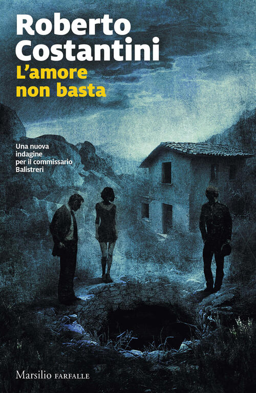 L'amore Non Basta. Una Nuova Indagine Del Commissario Balistreri Roberto Costa
