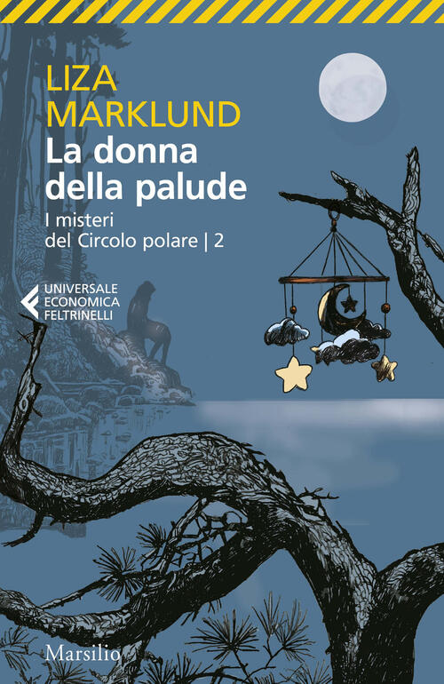 La Donna Della Palude Liza Marklund Marsilio 2026