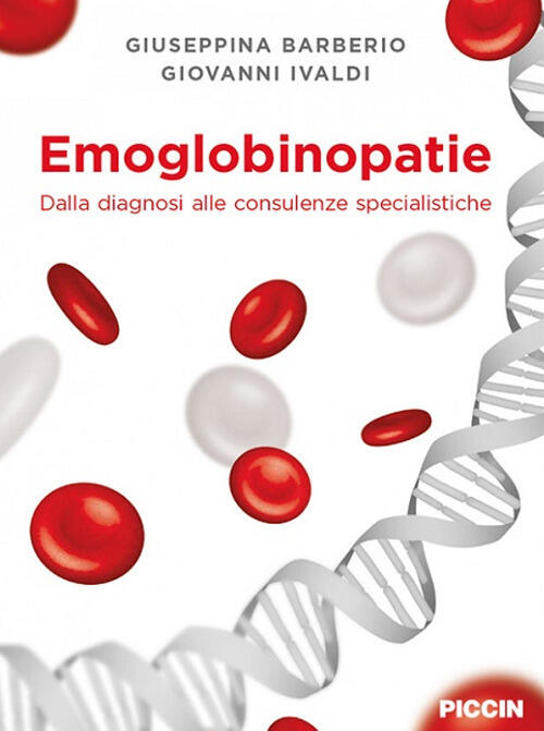 Emoglobinopatie. Dalla Diagnosi Alle Consulenze Specialistiche Giuseppina Barb