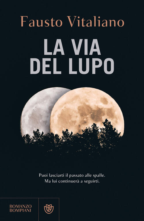 La Via Del Lupo Fausto Vitaliano Bompiani 2024