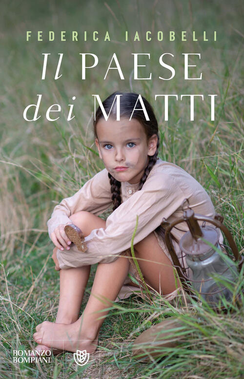 Il Paese Dei Matti Federica Iacobelli Bompiani 2025