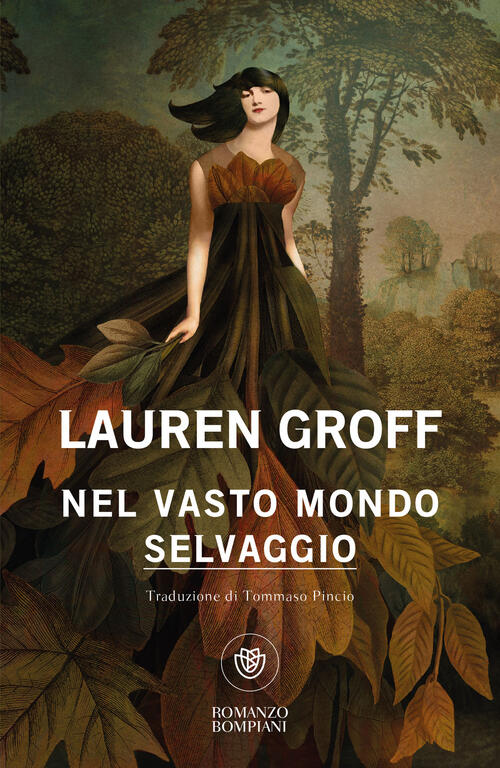 Nel Vasto Mondo Selvaggio Lauren Groff Bompiani 2025