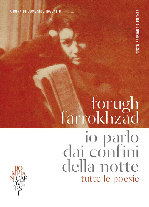 Io Parlo Dai Confini Della Notte. Tutte Le Poesie. Testo Persiano A Fronte For