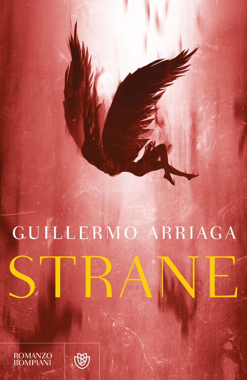 Strane Guillermo Arriaga Bompiani 2025