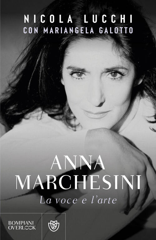 Anna Marchesini. La Voce E L'arte Nicola Lucchi Bompiani 2026