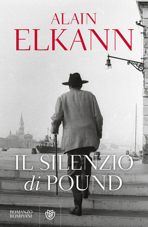 Il Silenzio Di Pound Alain Elkann Bompiani 2024