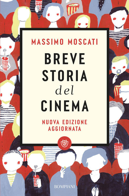 Breve Storia Del Cinema Massimo Moscati Bompiani 2026