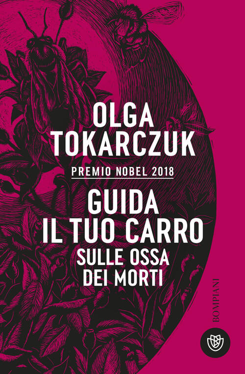 Guida Il Tuo Carro Sulle Ossa Dei Morti Olga Tokarczuk Bompiani 2024