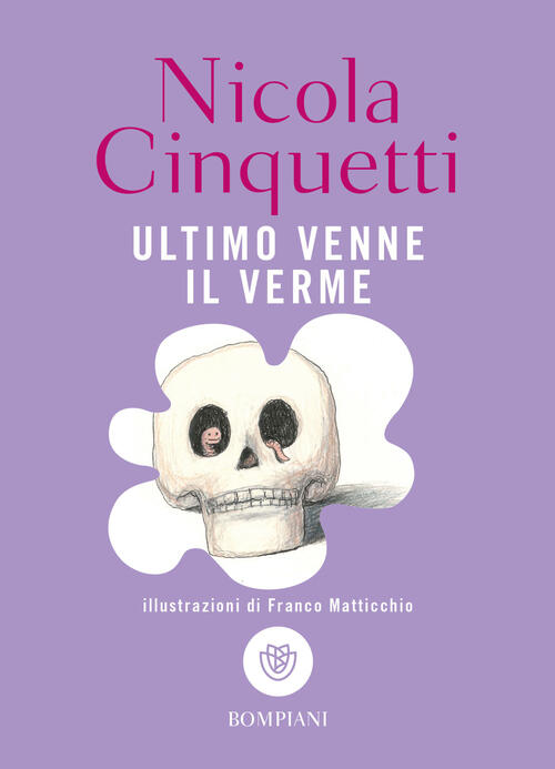 Ultimo Venne Il Verme Nicola Cinquetti Bompiani 2024
