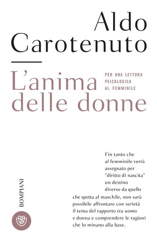L'anima Delle Donne. Per Una Lettura Psicologica Al Femminile. Nuova Ediz. Ald