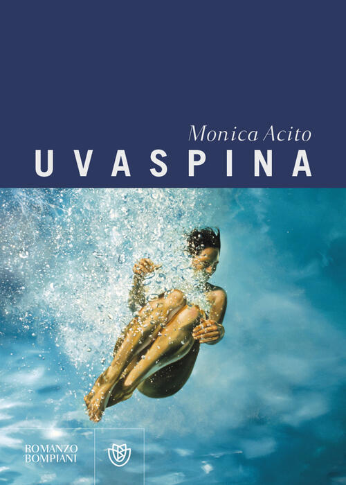 Uvaspina Monica Acito Bompiani 2023