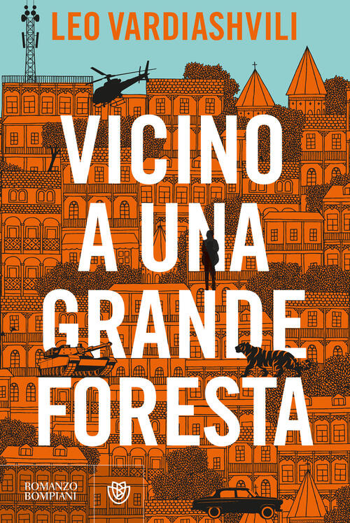 Vicino A Una Grande Foresta Leo Vardiashvili Bompiani 2024