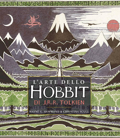 L'arte Dello Hobbit Di J. R. R. Tolkien. Ediz. A Colori G. Hammond Wayne Bompi