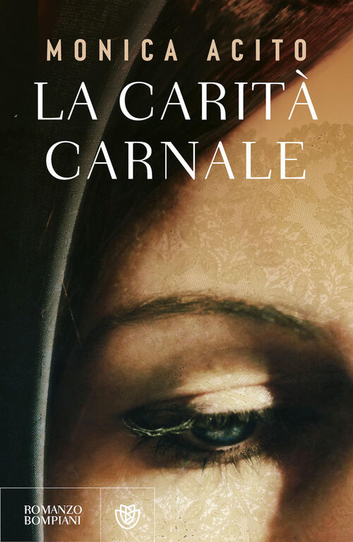 La Carita Carnale Monica Acito Bompiani 2026