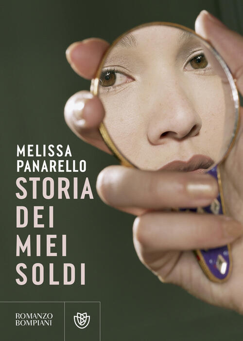 Storia Dei Miei Soldi Melissa Panarello Bompiani 2024