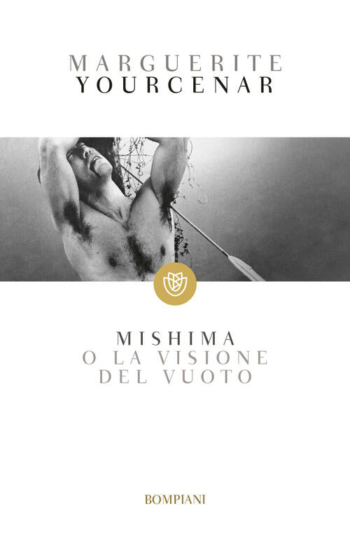 Mishima O La Visione Del Vuoto Marguerite Yourcenar Bompiani 2024