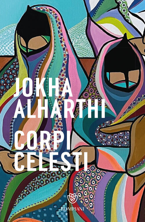 Corpi Celesti Jokha Alharthi Bompiani 2024