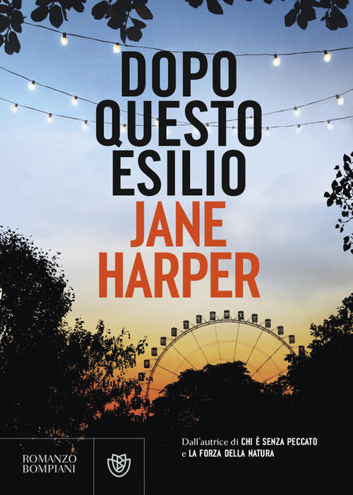 Dopo Questo Esilio Jane Harper Bompiani 2023