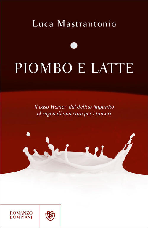 Piombo E Latte Luca Mastrantonio Bompiani 2025