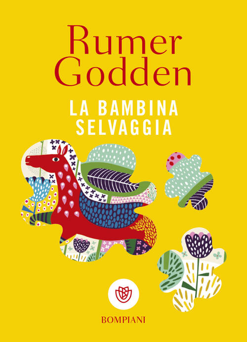 La Bambina Selvaggia Rumer Godden Bompiani 2023