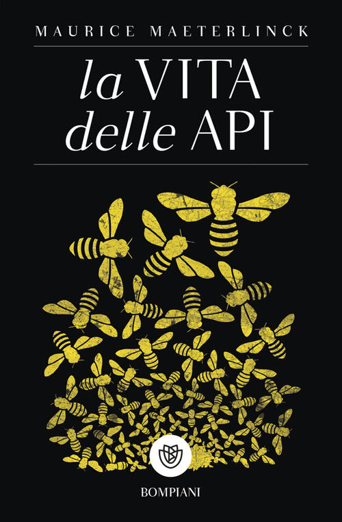 La Vita Delle Api Maurice Maeterlinck Bompiani 2023