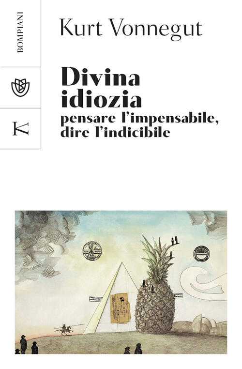 Divina Idiozia. Pensare L'impensabile, Dire L'indicibile