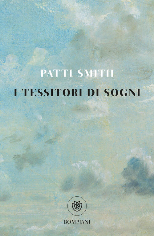 I Tessitori Di Sogni Patti Smith Bompiani 2024